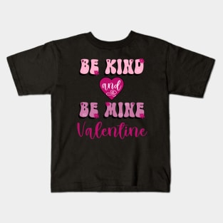 Be Kind Be Mine Valentine Kids T-Shirt